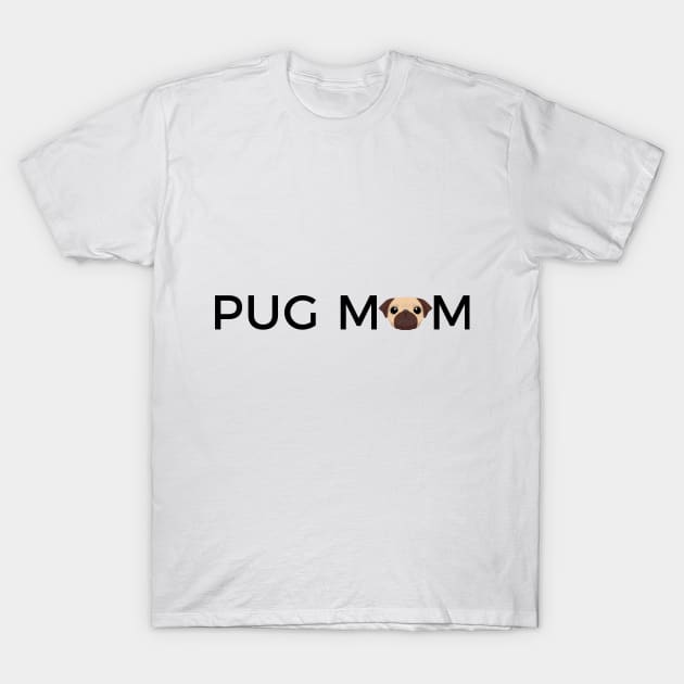 "PUG MOM" Design T-Shirt by AllisonGrace